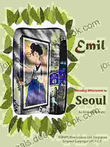 Monday Afternoon In Seoul: An Emil Anthology