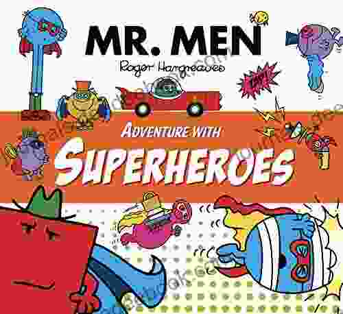 Mr Men Adventure With Superheroes (Mr Men Little Miss Adventure Series)
