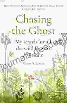 Chasing The Ghost: My Search For All The Wild Flowers Of Britain