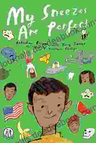 My Sneezes Are Perfect : Poems For Children