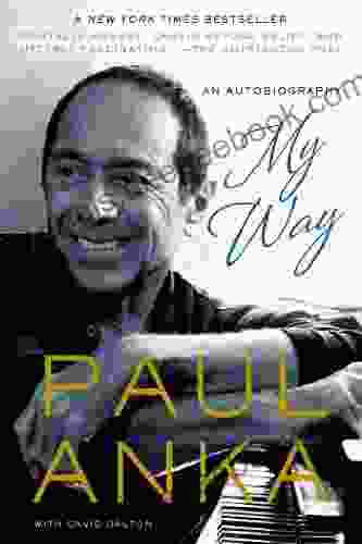 My Way: An Autobiography Paul Anka