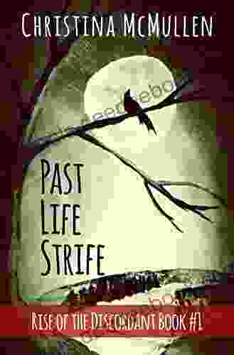 Past Life Strife (Rise Of The Discordant 1)