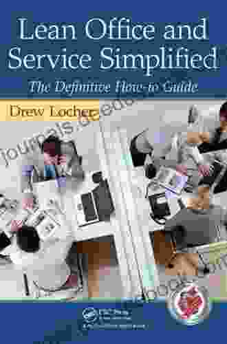 Lean Office And Service Simplified: The Definitive How To Guide