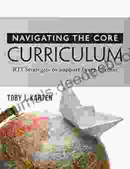 Navigating The Core Curriculum: RTI Stragegies To Support Every Learner