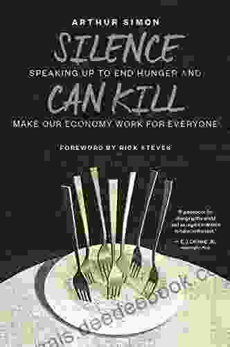 Silence Can Kill: Speaking Up To End Hunger And Make Our Economy Work For Everyone