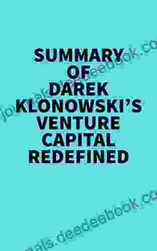 Summary Of Darek Klonowski S Venture Capital Redefined