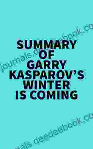 Summary Of Garry Kasparov S Winter Is Coming