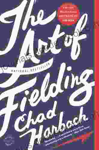The Art Of Fielding: A Novel