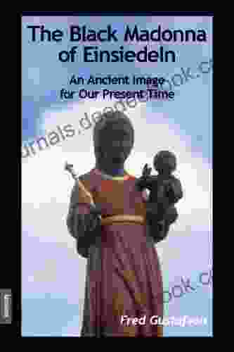 The Black Madonna An Ancient Image For Our Present Time