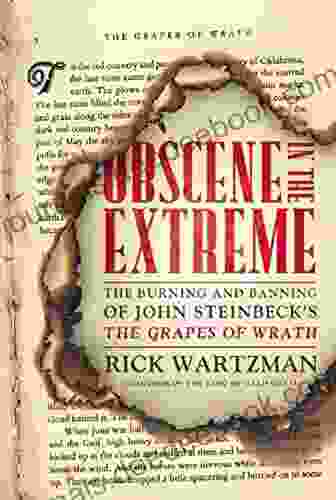 Obscene In The Extreme: The Burning And Banning Of John Steinbeck S The Grapes Of Wrath
