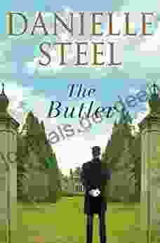 The Butler: A Novel Danielle Steel