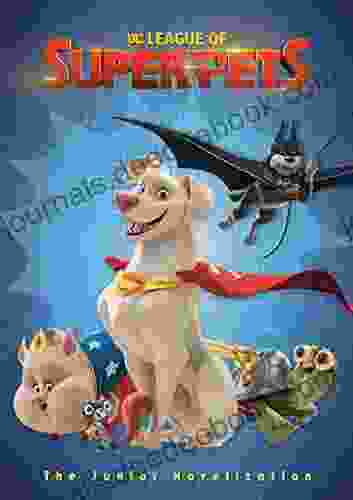 DC League Of Super Pets: The Junior Novelization (DC League Of Super Pets Movie): Includes 8 Page Full Color Insert