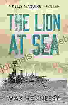 The Lion At Sea (The Captain Kelly Maguire Trilogy 1)