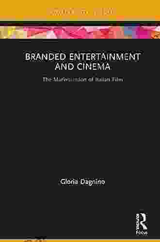 Branded Entertainment And Cinema: The Marketisation Of Italian Film (Routledge Critical Advertising Studies)