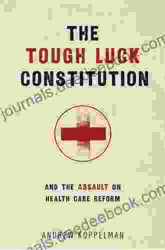 The Tough Luck Constitution And The Assault On Health Care Reform