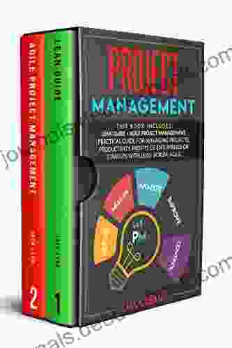 Project Management: This Includes: Lean Guide + Agile Project Management Practical Guide For Managing Projects Productivity Profits Of Enterprises Or Startups With Lean Scrum Agile