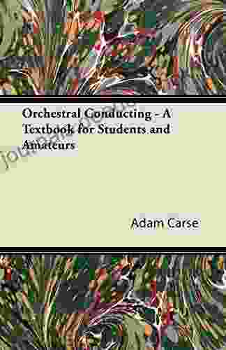 Orchestral Conducting A Textbook For Students And Amateurs