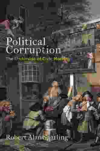 Political Corruption: The Underside Of Civic Morality (Haney Foundation Series)