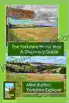 The Yorkshire Wolds Way A Discovery Guide