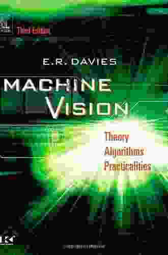 Machine Vision: Theory Algorithms Practicalities (Signal Processing And Its Applications)