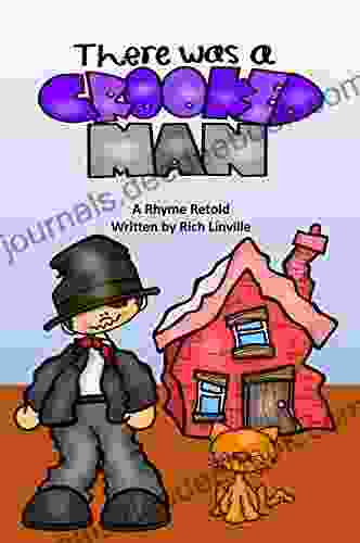There Was A Crooked Man: A Rhyme Retold (Children Rhymes)
