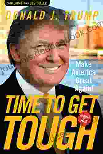 Time To Get Tough: Make America Great Again