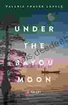 Under The Bayou Moon: A Novel