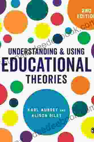 Understanding And Using Educational Theories
