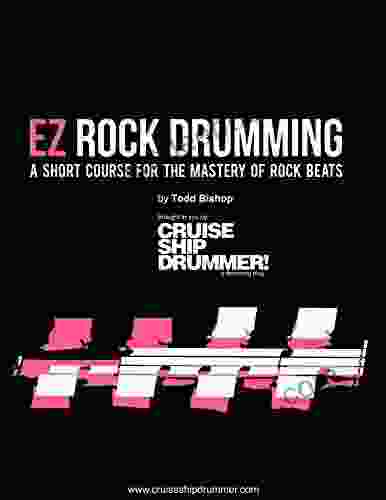 EZ Rock Drumming: A Short Course For The Mastery Of Rock Beats (Drumming Essentials 2)