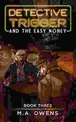 Detective Trigger And The Easy Money: Three