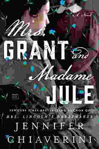 Mrs Grant And Madame Jule