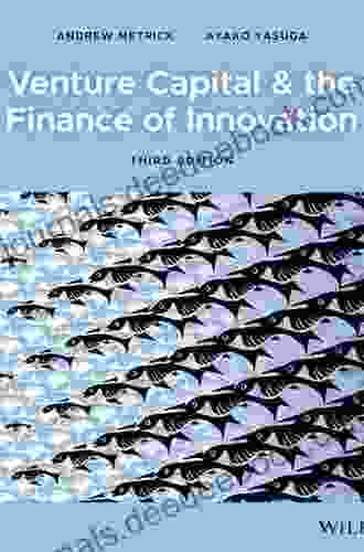 Venture Capital And The Finance Of Innovation 3rd Edition